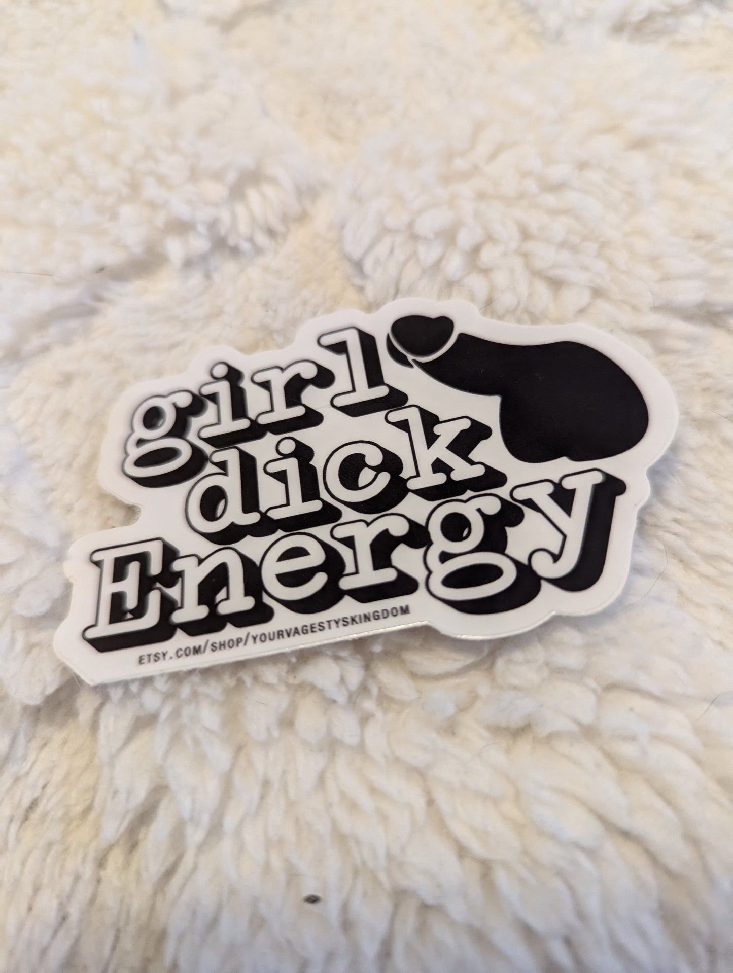 Girl Dick Energy Decal Sticker 3" Permanent Vinyl Sticker