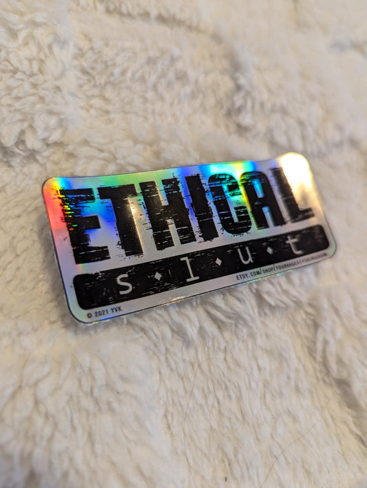 Ethical Slut Holographic Sticker